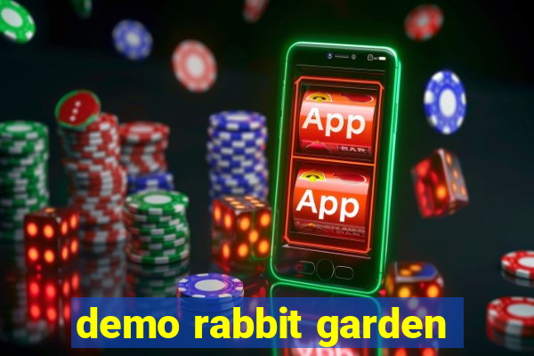 demo rabbit garden